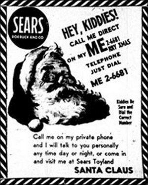 The Santa Tracker tradition started with this Sears ad, which instructed children to call Santa on what turned out to be a secret military hotline. Kids today can call 1-877 HI-NORAD (1-877-446-6723) to talk to NORAD staff about Santa's exact location.